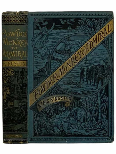 From Powder Monkey to Admiral: A Story of Naval Adventure