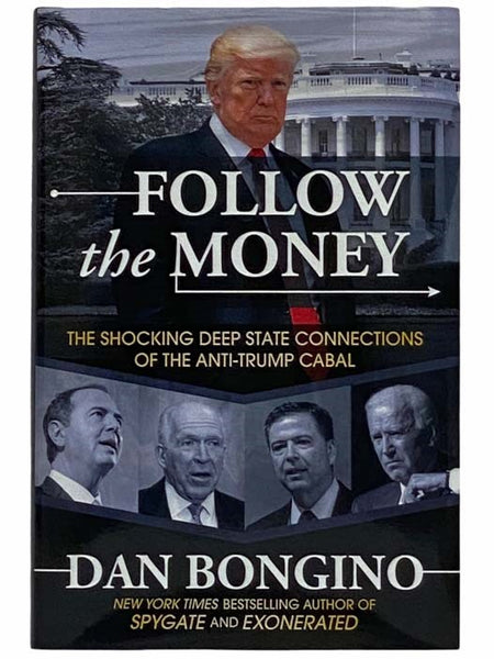 Follow the Money: The Shocking Deep State Connections of the Anti-Trump Cabal