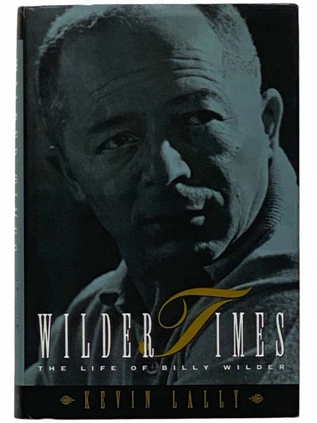 Wilder Times: The Life of Billy Wilder
