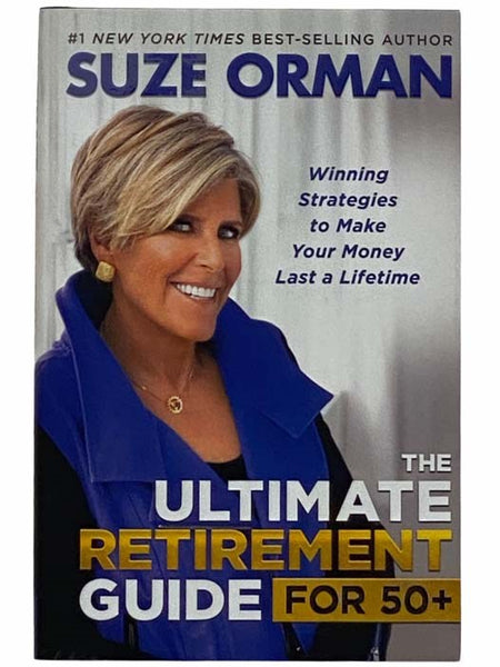 The Ultimate Retirement Guide for 50+: Winning Strategies to Make Your Money Last a Lifetime