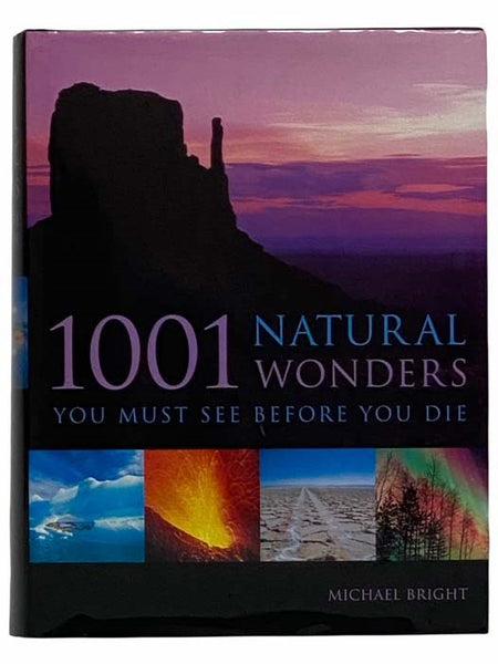 1001 Natural Wonders You Must See Before You Die
