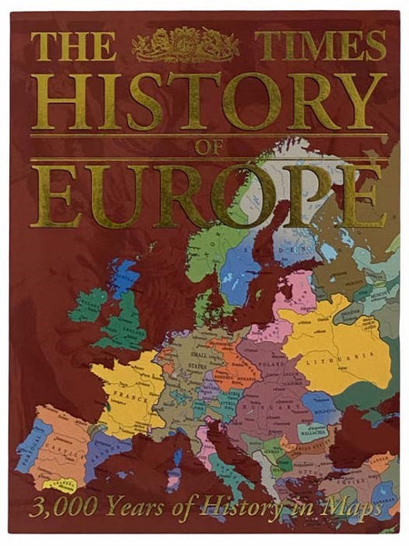 The Times History of Europe: 3,000 Years of History in Maps