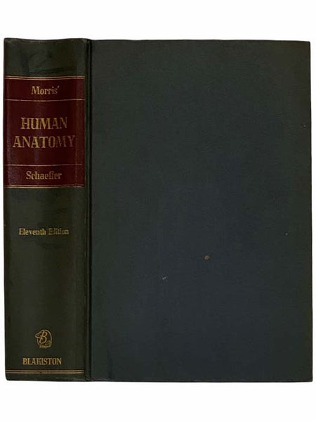 Morris' Human Anatomy: A Complete Systematic Treatise (Eleventh Edition)
