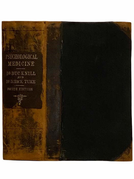 A Manual of Psychological Medicine, Containing the Lunacy Laws, the Nosology, Aetiology, Statistics, Description, Diagnosis, Pathology, and Treatment of Insanity, with an Appendix of Cases (Fourth Edition)