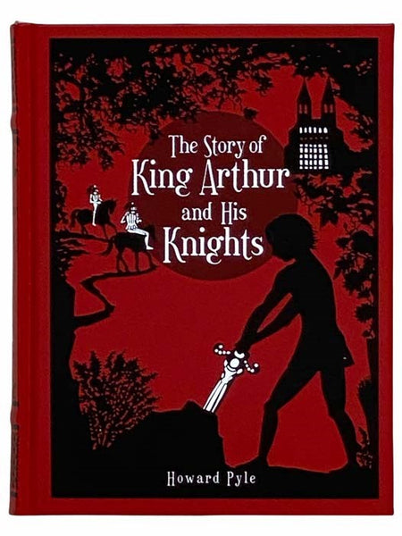 The Story of King Arthur and His Knights