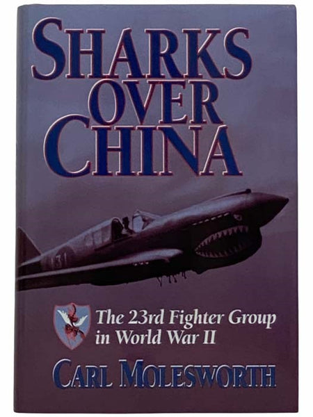 Sharks over China: The 23rd Fighter Group in World War II