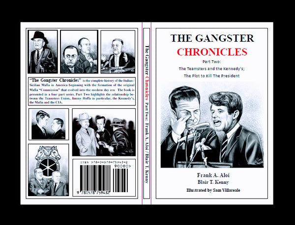 The Gangster Chronicles, in Four Volumes: Part One [1] - Lucky Luciano: Architect of the Modern Mob; Part Two [2] - The Teamsters and the Kennedy's; The Plot to Kill the President; Part Three [3] - Enter John Gotti; Part Four [4] - The American Mafia in …