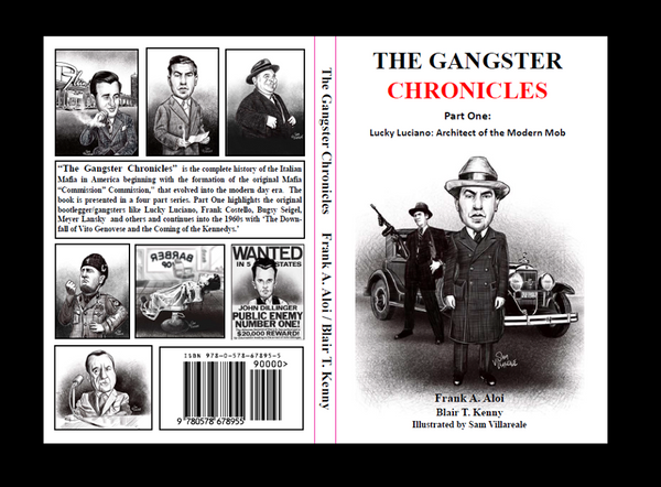 The Gangster Chronicles, in Four Volumes: Part One [1] - Lucky Luciano: Architect of the Modern Mob; Part Two [2] - The Teamsters and the Kennedy's; The Plot to Kill the President; Part Three [3] - Enter John Gotti; Part Four [4] - The American Mafia in …