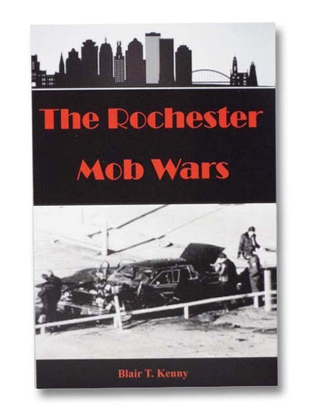 The Rochester Mob Four Volume Set: The Rochester Mob Wars; The Black Hand Society of Rochester; Enter the C-Team: The Story of Thomas Taylor, Rochester Mob Associate; Sammy 'G': The Untold Story of My Father [Gingello]