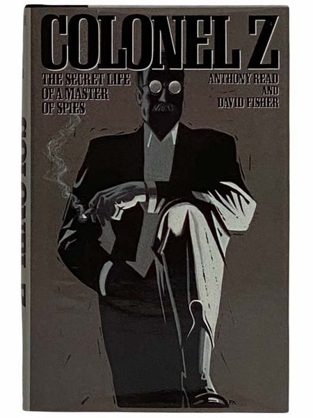 Colonel Z: The Secret Life of a Master of Spies