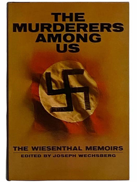 The Murderers Among Us: The Simon Wiesenthal Memoirs
