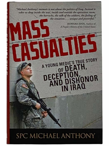 Mass Casualties: A Young Medic's True Story of Death, Deception, and Dishonor in Iraq