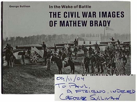 In the Wake of Battle: The Civil War Images of Mathew Brady