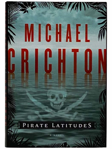 Pirate Latitudes: A Novel