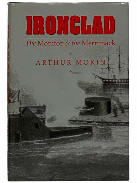 Ironclad: The Monitor and the Merrimack