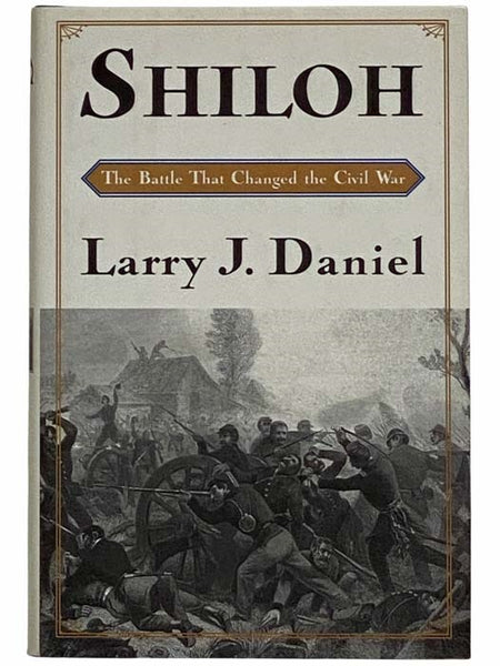Shiloh: The Battle That Changed the Civil War