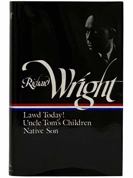 Lawd Today!; Uncle Tom's Children; Native Son (The Library of America Series No. 55)