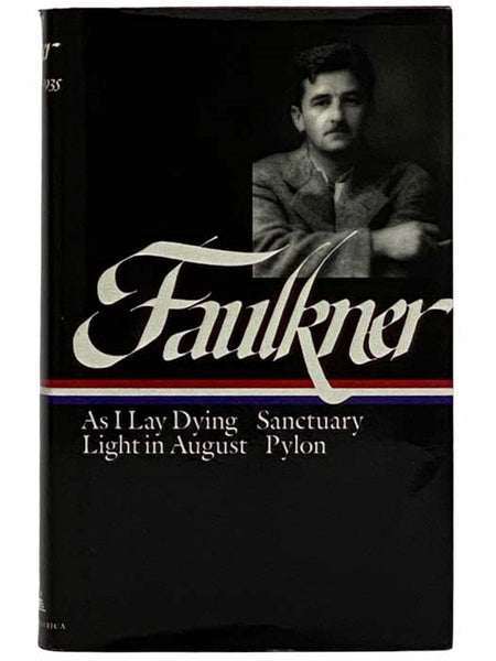 Novels 1930-1935: As I Lay Dying; Sanctuary; Light in August; Pylon