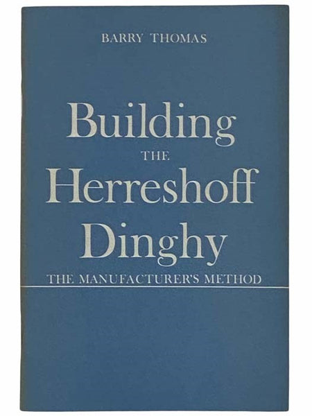 Building the Herreshoff Dinghy: The Manufacturer's Method