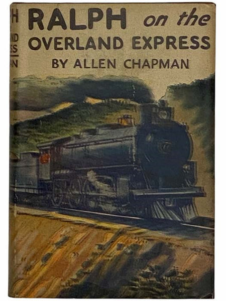 Ralph on the Overland Express or The Trials and Triumphs of a Young Engineer (The Railroad Series)