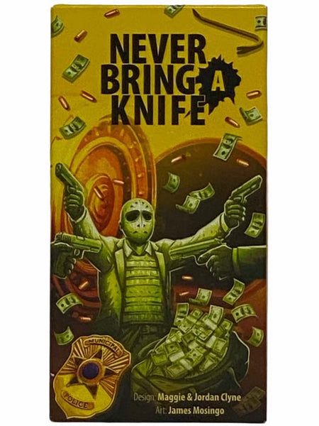 Never Bring a Knife