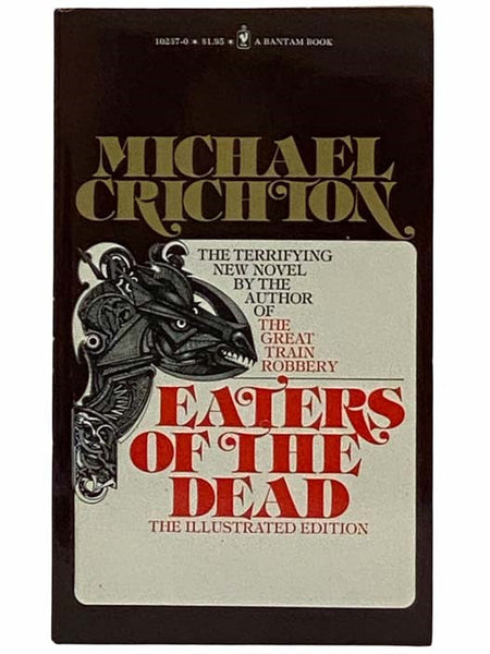 Eaters of the Dead: The Manuscript of Ibn Fadlan, Relating His Experiences with the Northmen in A.D. 922 (The Illustrated Edition)