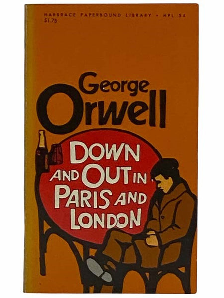 Down and Out in Paris and London: A Novel (Harbrace Paperbound Library HPL 54)