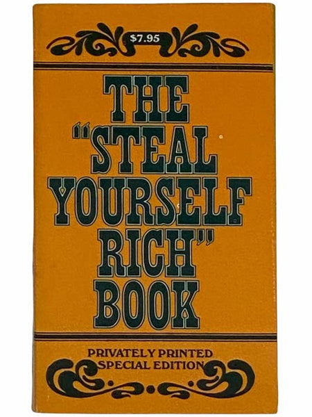 The 'Steal Yourself Rich' Book (Privately Printed Special Edition)
