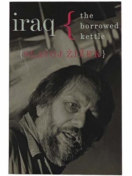 Iraq: The Borrowed Kettle (Wo Es War Series)
