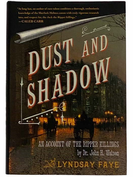Dust and Shadow: An Account of the Ripper Killings by Dr. John H. Watson