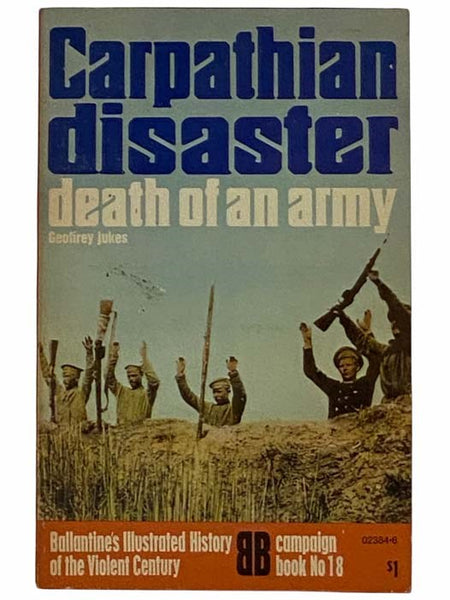 Carpathian Disaster (Ballantine's Illustrated History of the Violent Century: Campaign Book, No. 18)