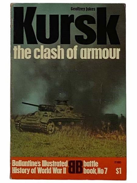 Kursk: The Clash of Armour (Ballantine's Illustrated History of World War II: Battle Book, No. 7)