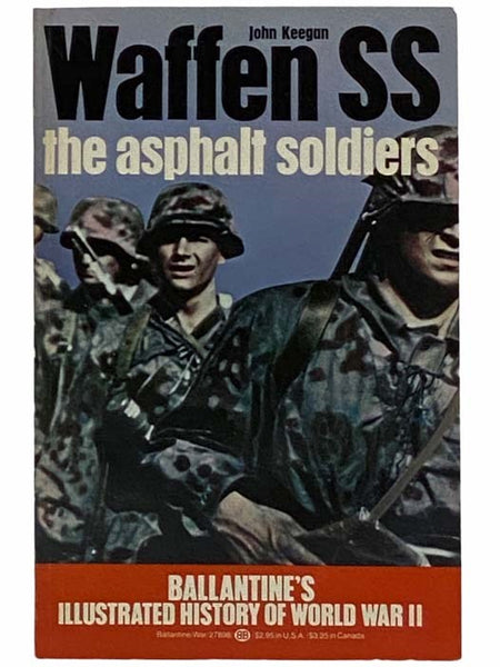 Waffen SS: The Asphalt Soldiers (Ballantine's Illustrated History of World War II)