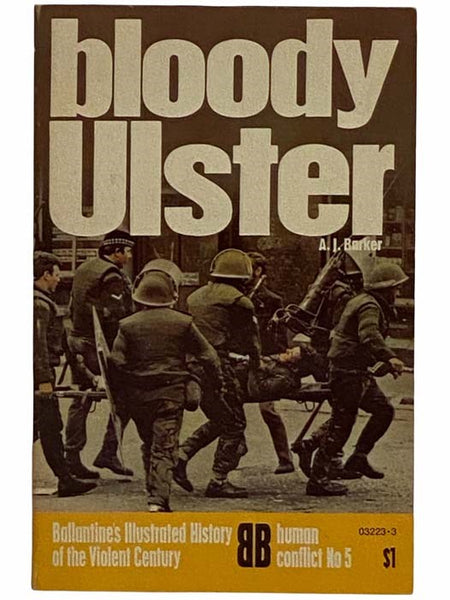 Bloody Ulster (Ballantine's Illustrated History of the Violent Century: Human Conflict, No. 5)
