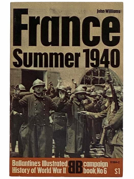 France: Summer, 1940 (Ballantine's Illustrated History of World War II: Campaign Book, No. 6)