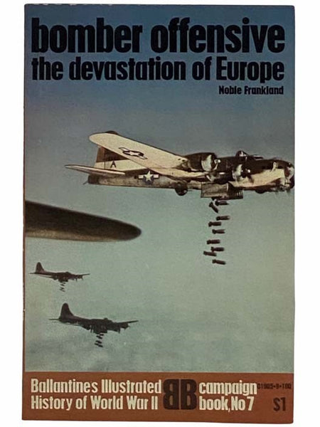Bomber Offensive: The Devastation of Europe (Ballantine's Illustrated History of World War II: Campaign Book, No. 7)