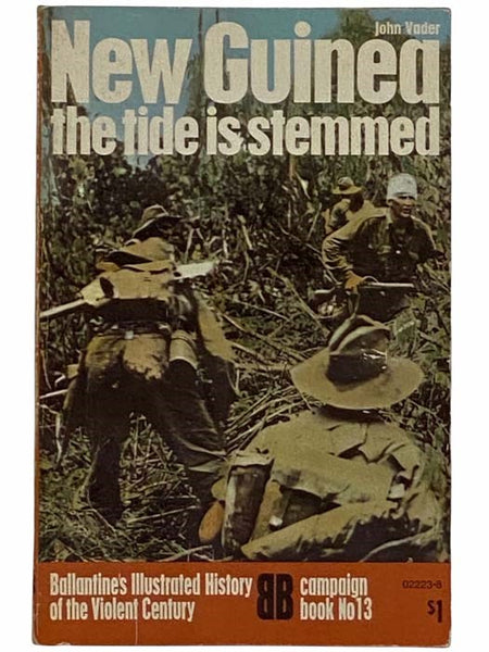 New Guinea: The Tide is Stemmed (Ballantine's Illustrated History of the Violent Century: Campaign Book, No. 13)