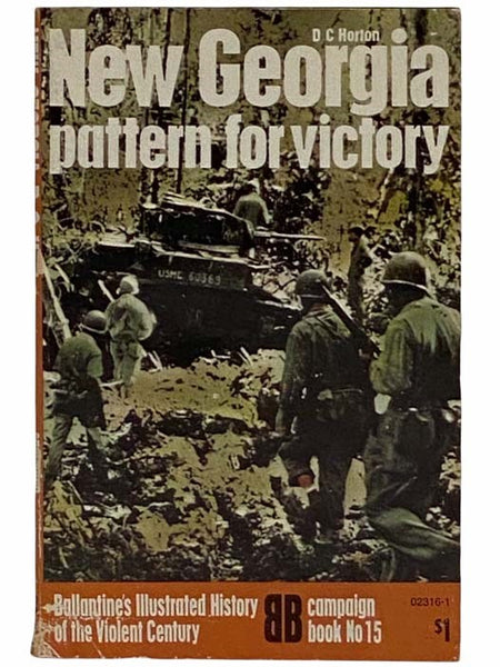 New Georgia: Pattern for Victory (Ballantine's Illustrated History of the Violent Century: Campaign Book, No. 15)