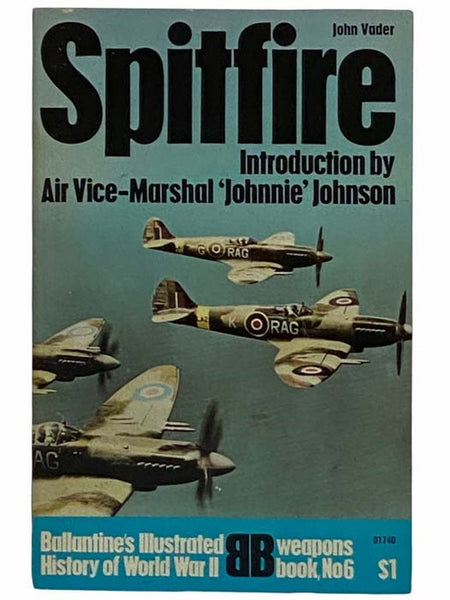 Spitfire (Ballantine's Illustrated History of World War II: Weapons Book No. 6)