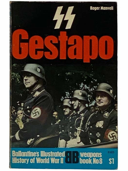 SS and Gestapo (Ballantine's Illustrated History of World War II: Weapons Book, No. 8)