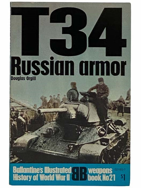 T34 Russian Armor (Ballantine's Illustrated History of World War II: Weapons Book, No. 21)