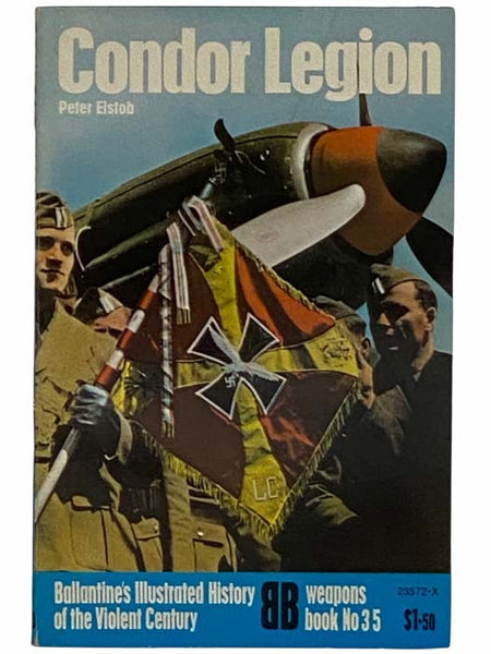 Condor Legion (Ballantine's Illustrated History of the Violent Century: Weapons Book, No.35)
