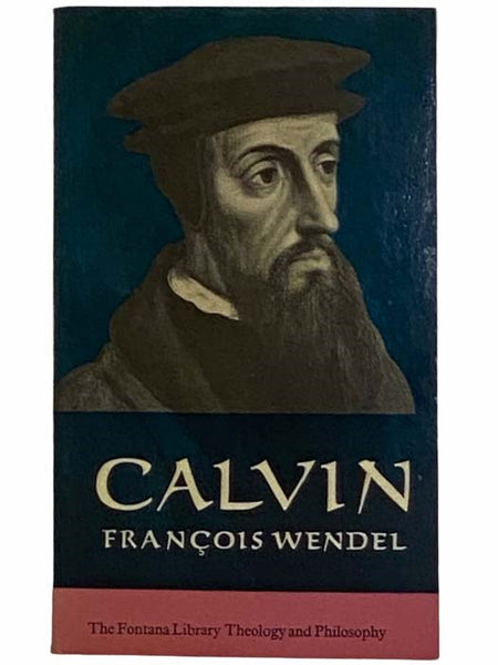 Calvin (The Fontana Library: Theology and Philosophy 1054L)