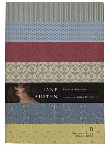 The Complete Novels: Sense and Sensibility; Pride and Prejudice; Mansfield Park; Emma; Northanger Abbey; Persuasion; Lady Susan (Penguin Classics Deluxe Edition) [Jane Austen]