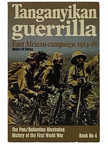 Tanganyikan Guerrilla: East African Campaign, 1914-18 (The Pan/Ballantine Illustrated History of the First World War, Book No. 4)