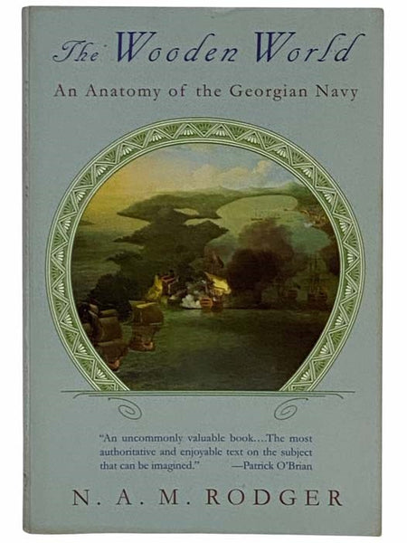 The Wooden World: An Anatomy of the Georgian Navy