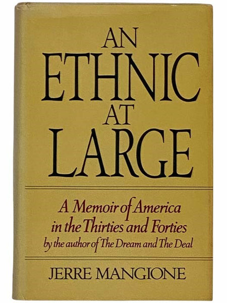 An Ethnic at Large: A Memoir of America in the Thirties and Forties