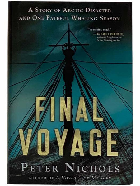 Final Voyage: A Story of Arctic Disaster and One Fateful Whaling Season