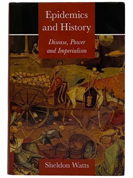 Epidemics and History: Disease, Power and Imperialism