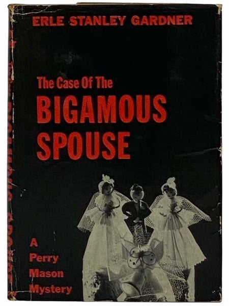 The Case of the Bigamous Spouse (A Perry Mason Mystery)